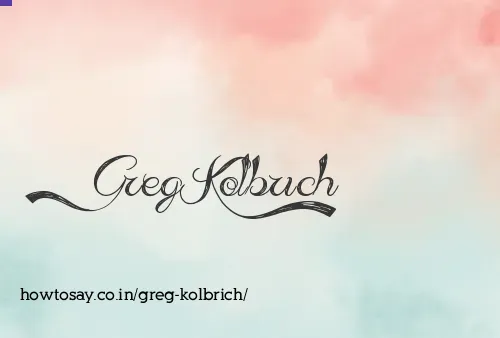 Greg Kolbrich