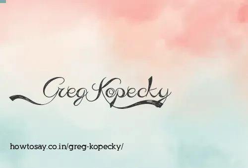 Greg Kopecky