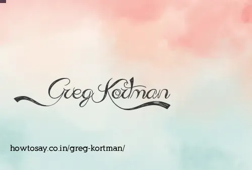 Greg Kortman