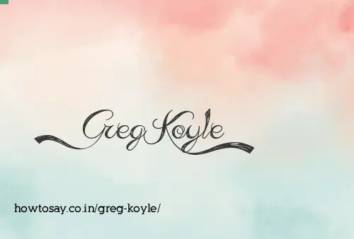 Greg Koyle