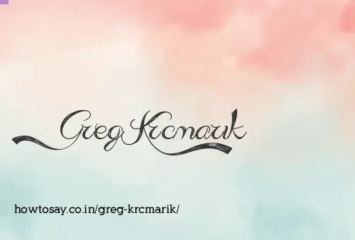 Greg Krcmarik