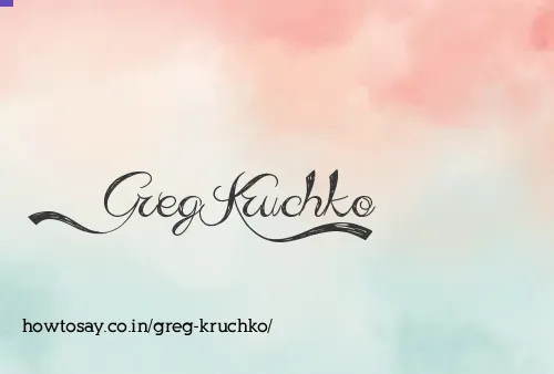 Greg Kruchko