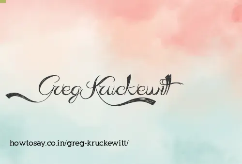 Greg Kruckewitt