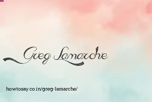 Greg Lamarche