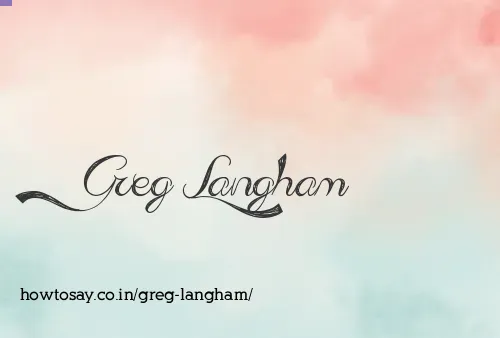 Greg Langham