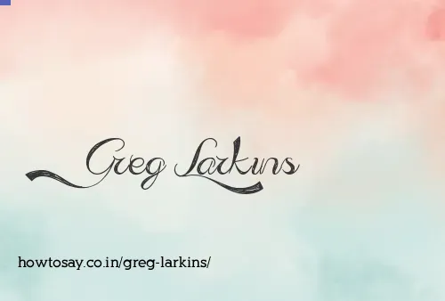 Greg Larkins