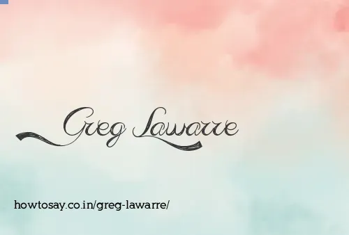 Greg Lawarre