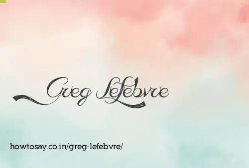 Greg Lefebvre