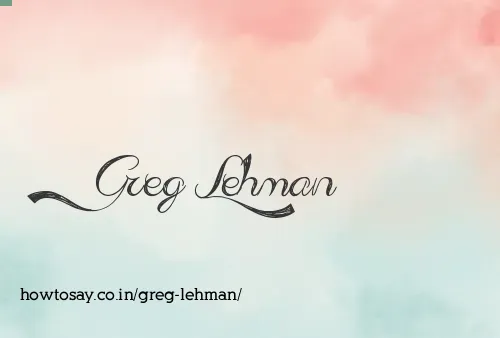 Greg Lehman