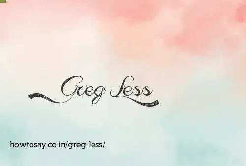 Greg Less