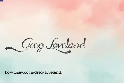 Greg Loveland