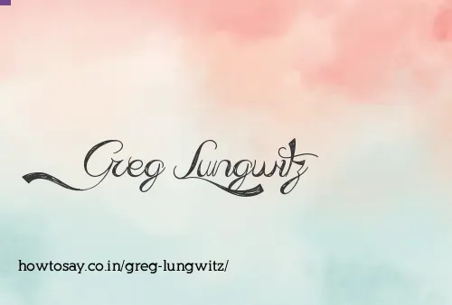 Greg Lungwitz