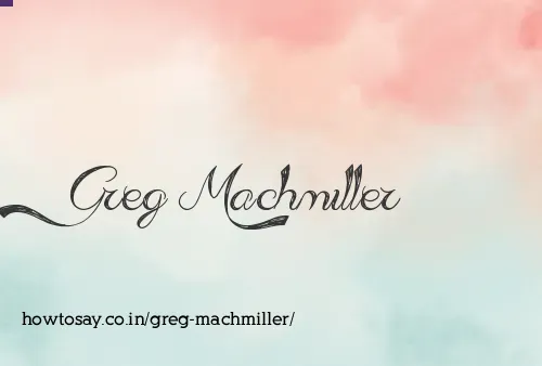 Greg Machmiller