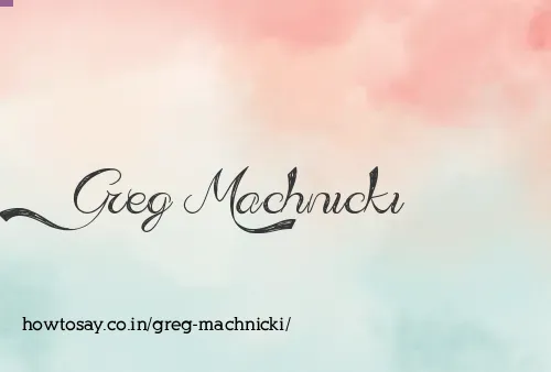 Greg Machnicki