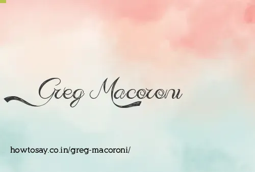 Greg Macoroni