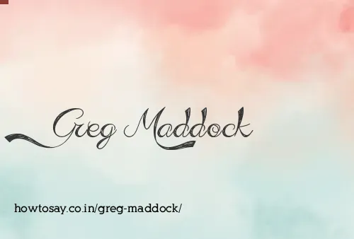 Greg Maddock