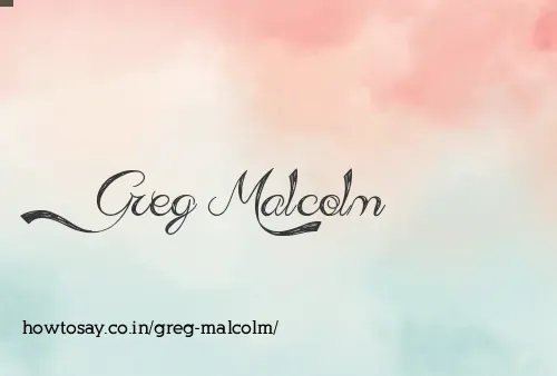 Greg Malcolm