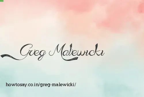 Greg Malewicki