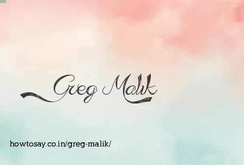 Greg Malik