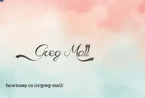 Greg Mall