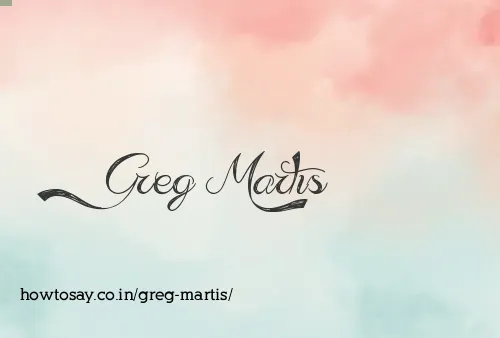 Greg Martis