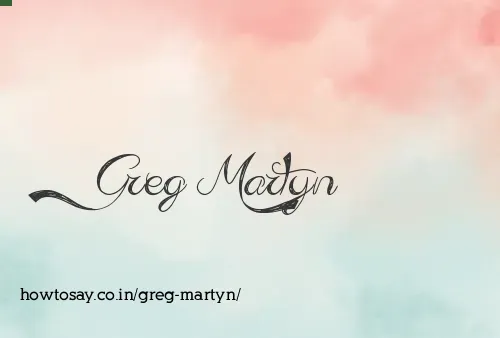 Greg Martyn
