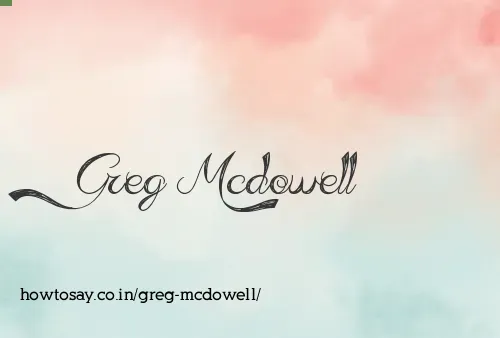 Greg Mcdowell