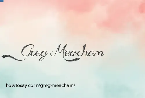 Greg Meacham