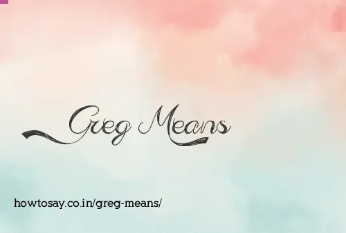 Greg Means
