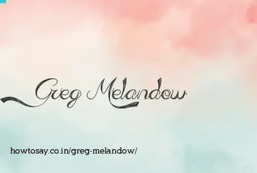 Greg Melandow