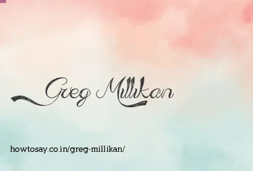 Greg Millikan