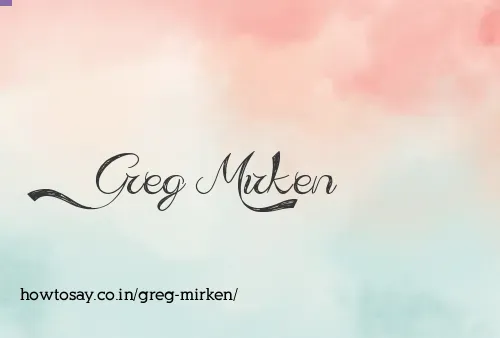 Greg Mirken