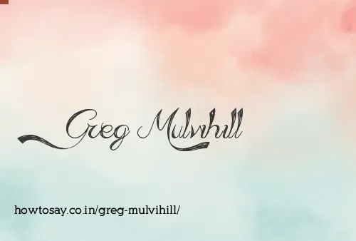 Greg Mulvihill