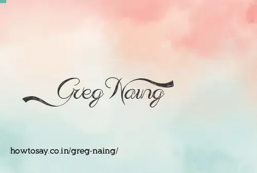 Greg Naing