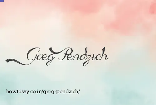 Greg Pendzich