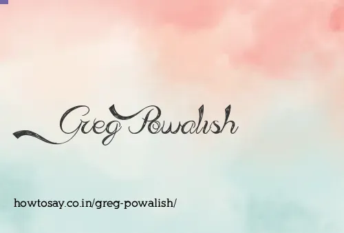 Greg Powalish