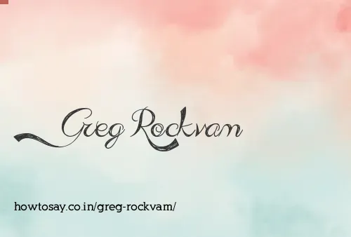 Greg Rockvam