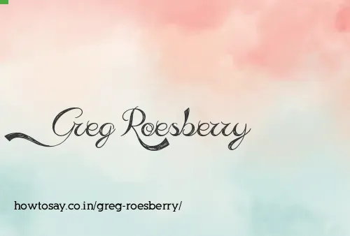 Greg Roesberry