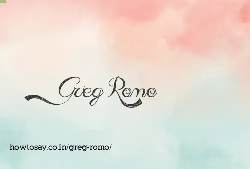 Greg Romo