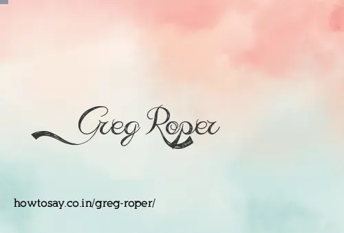 Greg Roper