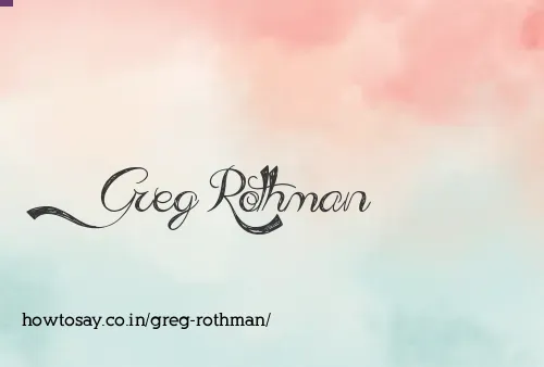 Greg Rothman