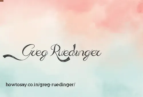 Greg Ruedinger