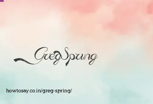 Greg Spring