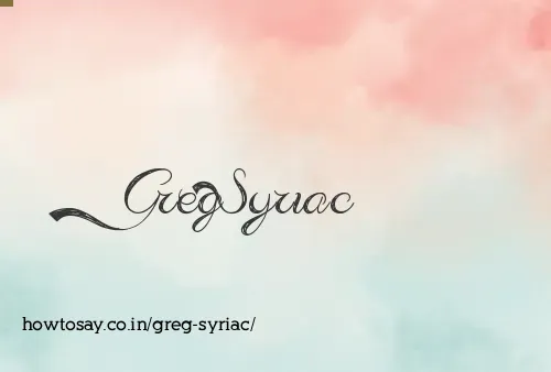 Greg Syriac