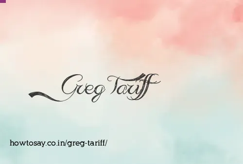 Greg Tariff