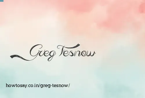 Greg Tesnow