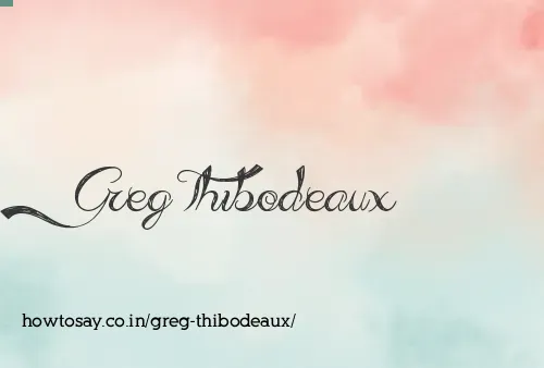 Greg Thibodeaux