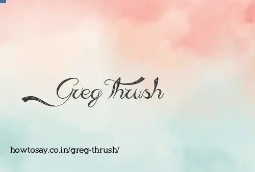 Greg Thrush