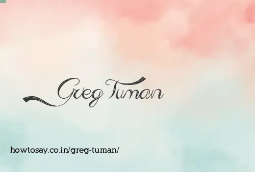 Greg Tuman