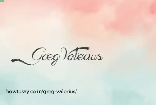 Greg Valerius